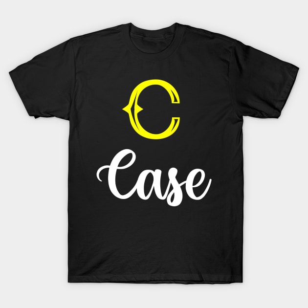 I'm A Case ,Case Surname, Case Second Name T-Shirt by overviewtru
